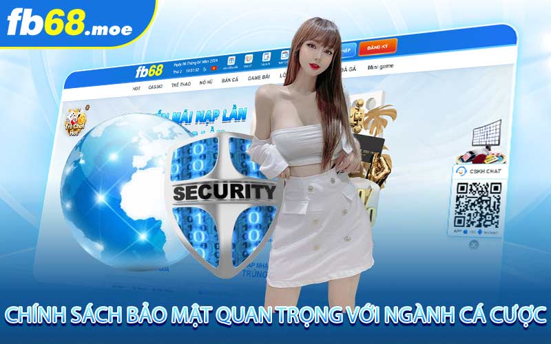 Chính sách bảo mật quan trọng với ngành cá cược