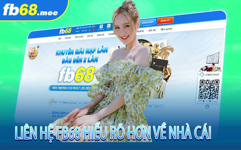 Liên Hệ Fb68 Hiểu Rõ Hơn Về Nhà Cái