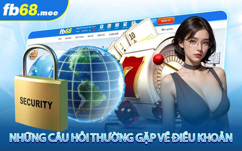 Những câu hỏi thường gặp về điều khoản